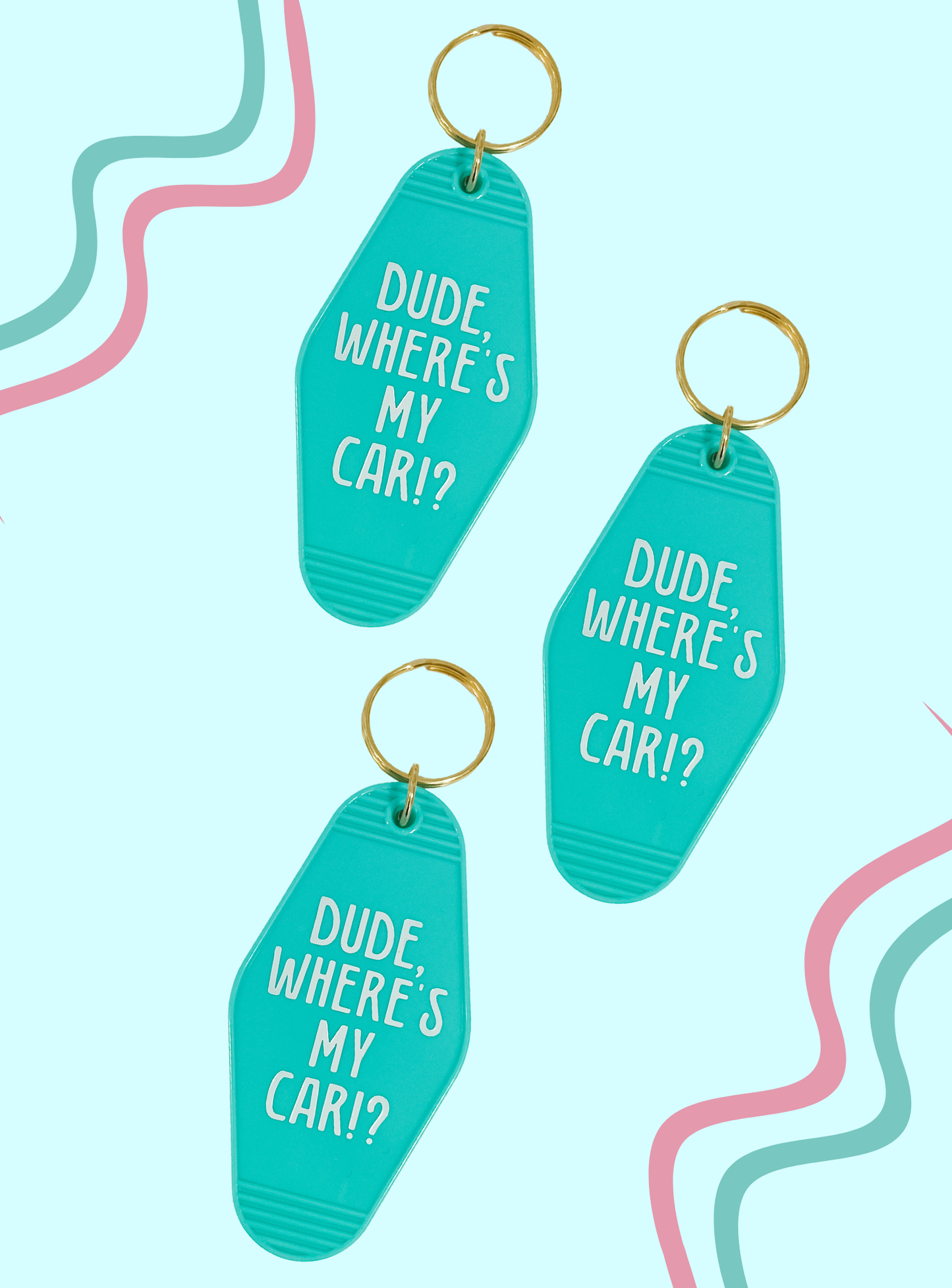 Dude Where's My Car Keychain