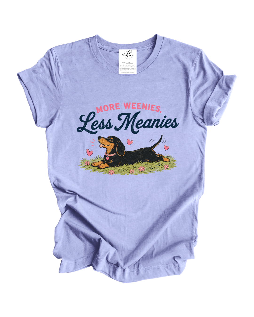 More Weenies Less Meanies Tee