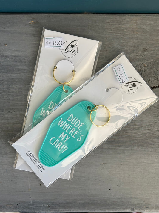 Dude Where's My Car Keychain