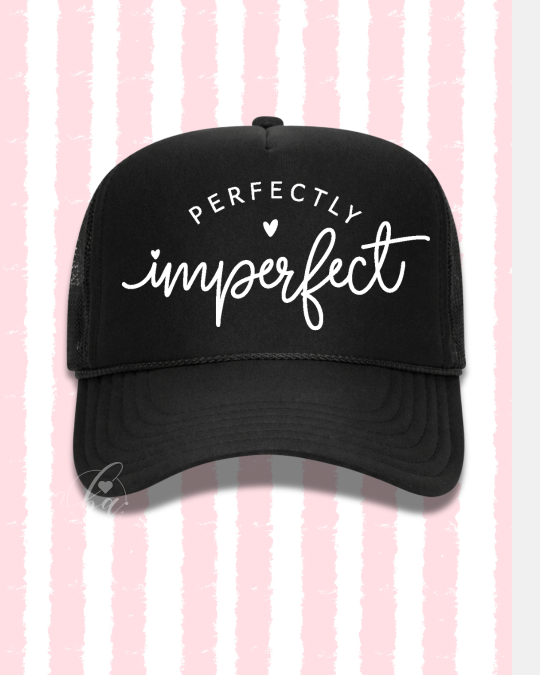 Perfectly Imperfect Trucker Cap